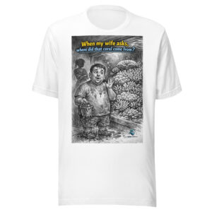 t shirt humor aquariofilia: "de onde veio este coral?" – vida de casado